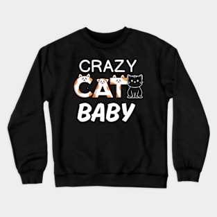 Crazy Cat Baby Shirt, Crazy Cat T-shirt, Cat Lover Gift, New Baby Gift, Baby Shower Gift, Funny Baby Gift, Black Cat, Crazy Cat Tees Crewneck Sweatshirt